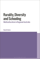 Rurality, Diversity and Schooling: Multiculturalism in Regional Australia 1350368288 Book Cover