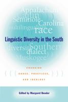 Linguistic Diversity in the South: Changing Codes, Practices, and Ideology (Southern Anthropological Society Proceedings) 0820325864 Book Cover
