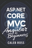 ASP.NET Core MVC with Angular For Beginners B0DQGX1R64 Book Cover