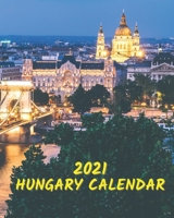 Hungary Calendar 2021: Monday to Sunday 2021 Monthly Calendar Book with Images of Hungary B08LGSF35T Book Cover