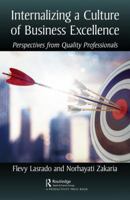 Internalizing a Culture of Business Excellence: Perspectives from Quality Professionals 1032178469 Book Cover