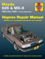 Mazda 626 & Mx-6 Automotive Repair Manual: Front-Wheel Drive 1983- 1992 (Haynes Automotive Repair Manual Series) 1563923734 Book Cover
