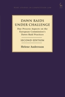 Dawn Raids Under Challenge: Due Process Aspects on the European Commission's Dawn Raid Practices 1509969462 Book Cover