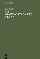 Die Kraftwirtschaft, Band 1 (German Edition) 3486763156 Book Cover