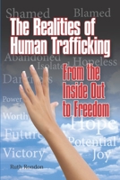 The Realities of Human Trafficking: From the Inside Out to Freedom 1723917931 Book Cover