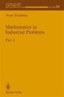 Mathematics in Industrial Problems: Part 2 1461574048 Book Cover