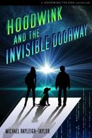 Hoodwink and the Invisible Doorway 0989877000 Book Cover