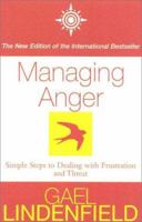 Managing Anger: Simple Steps to Dealing with Frustration and Threat 0007100345 Book Cover