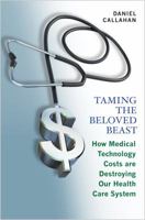 Taming the Beloved Beast: How Medical Technology Costs Are Destroying Our Health Care System 0691177996 Book Cover