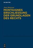 Montaignes Erschlieung Der Grundlagen Des Rechts 3110639491 Book Cover