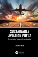 Sustainable Aviation Fuels: Transitioning Towards Green Aviation 1032576022 Book Cover