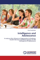 Intelligence and Adolescence: A study on the influence of Approaches to Studying, Student Burnout and Metacognition on the Intelligence of Adolescence 6202815981 Book Cover