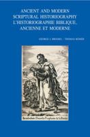 Ancient and Modern Scriptural Historiography - l'Historiographie Biblique, Ancienne Et Moderne 9042919698 Book Cover