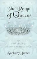 The Reign of Queens: A Kingdom of Diamond Antlers Novel 0692187936 Book Cover