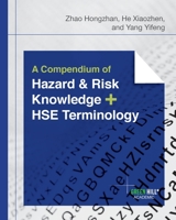 A Compendium of Hazard and Risk Knowledge plus HSE Terminology 1922527165 Book Cover