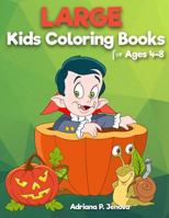Large: coloring books for kids ages 4-8: Easy and Big Coloring Books (Cute, Happy Halloween, Animal, Sea Animal, Student, Chr 1719255512 Book Cover