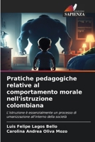 Pratiche pedagogiche relative al comportamento morale nell'istruzione colombiana (Italian Edition) 6630354532 Book Cover