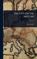 The City Of The Magyar 1024853322 Book Cover