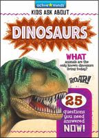 Active Minds Kids Ask About Dinosaurs 1649969945 Book Cover
