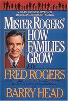 Mister Rogers: How families grow 0425112683 Book Cover