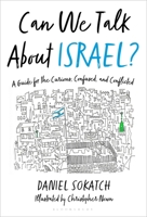 Can We Talk About Israel?: A Guide for the Curious, Confused, and Conflicted 1639730486 Book Cover