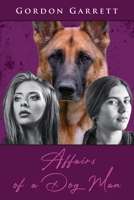 Affairs of a Dog Man B0B8R6KNJ5 Book Cover