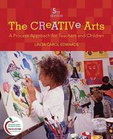 The Creative Arts: A Process Approach for Teachers and Children [With Access Code] 0136101097 Book Cover