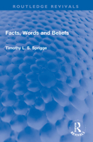 Facts, words and beliefs, (International library of philosophy and scientific method) 0710068239 Book Cover