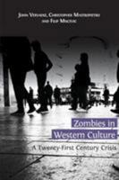 Zombies in Western Culture: A Twenty-First Century Crisis 178374328X Book Cover