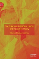 The Eurasian Economic Union and Integration Theory 3030342875 Book Cover