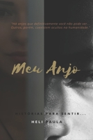 Meu Anjo: H? anjos que definitivamente voc? n?o pode ver... Outros, por?m, coexistem ocultos na humanidade. B0942CK4WM Book Cover