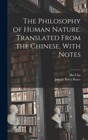 The philosophy of human nature. Translated from the Chinese, with notes 1017025835 Book Cover