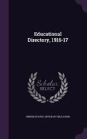 Educational Directory, 1916-17 1347402802 Book Cover