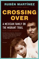 Crossing Over: A Mexican Family on the Migrant Trail 1250026725 Book Cover