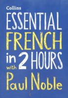 Essential French in 2 hours with Paul Noble: French Made Easy with Your Bestselling Language Coach 0008211531 Book Cover