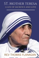 ST MOTHER TERESA: A LIFE OF SACRIFICE AND LOVE B0FLD8SC3S Book Cover