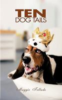 Ten Dog Tails 1463406436 Book Cover