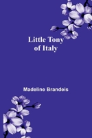 LITTLE TONY OF ITALY 937412923X Book Cover