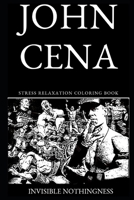 John Cena Stress Relaxation Coloring Book (John Cena Stress Relaxation Coloring Books) 1691159646 Book Cover