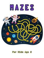 Mazes for Kids Age 5: Fun First Mazes Help Improve Fine Motor Skills 1090957815 Book Cover