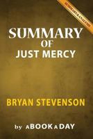 Summary of Just Mercy: by Bryan Stevenson | Includes Analysis on Just Mercy 1539126536 Book Cover