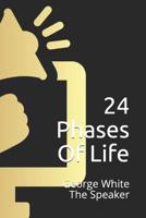 "24 Phases of Life" 1093533919 Book Cover