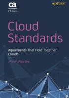 Cloud Standards: Agreements That Hold Together Clouds 1430241101 Book Cover