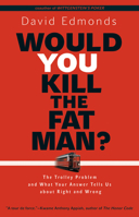 Would You Kill the Fat Man?: The Trolley Problem and What Your Answer Tells Us about Right and Wrong 0691165637 Book Cover