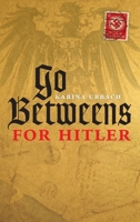 Go-Betweens for Hitler 0198703678 Book Cover