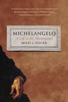 Michelangelo: A Life in Six Masterpieces 1451678789 Book Cover