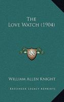 The Love-Watch 1022666096 Book Cover