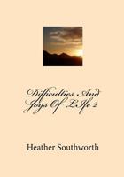 The Difficulties And Joys Of LIfe 1452886911 Book Cover