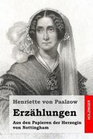 Erzahlungen: Aus Den Papieren Der Herzogin Von Nottingham 1518657850 Book Cover