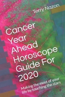 Cancer Year Ahead Horoscope Guide For 2020 : Making the Most of Your Life by Touching the Stars 1650104472 Book Cover